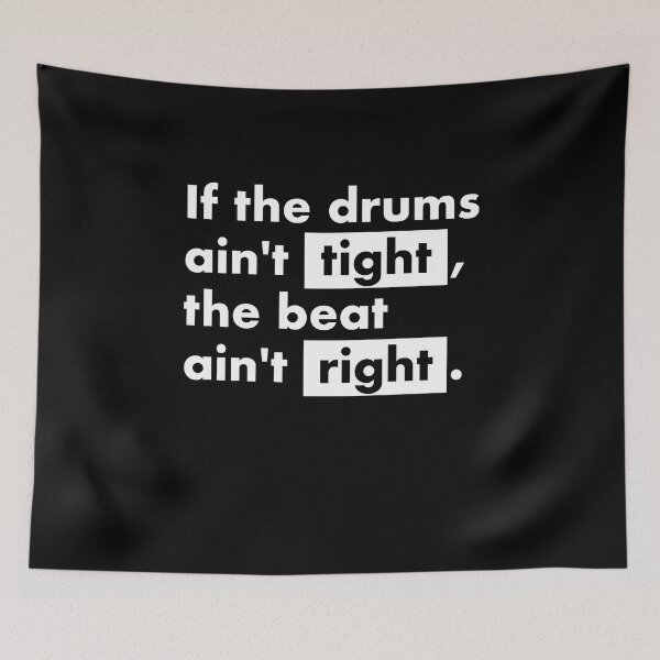 Item preview, Tight Drums Music Producer Saying designed and sold by SuperFreshArt.