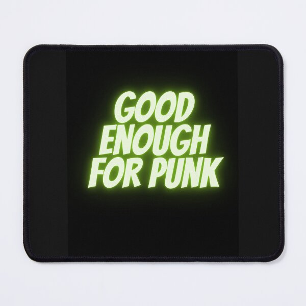 Item preview, Good enough for Punk designed and sold by RiggsBubble.