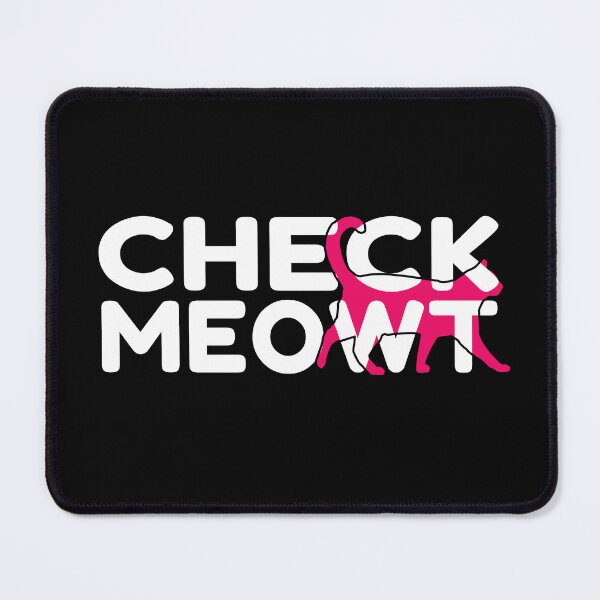 Item preview, Check Mewot Cat Pun Cute Sexy Sassy Flirtatious Quote designed and sold by sillyquestions.