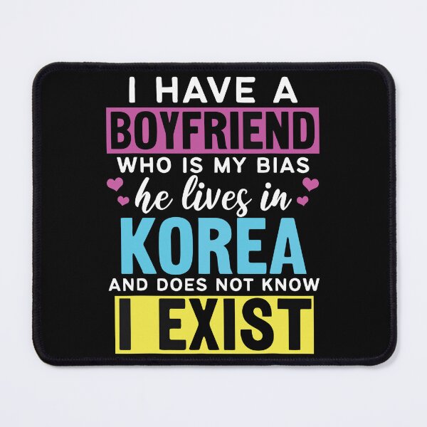Item preview, I Have A Boyfriend Who Is My Bias Kpop Lover Kdrama Korean designed and sold by ecomdesign.