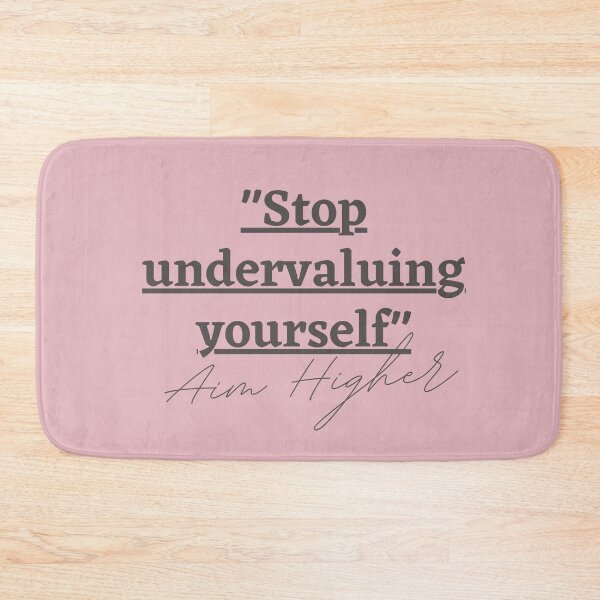 Item preview, "Stop undervaluing yourself" Aim Higher designed and sold by successmom.