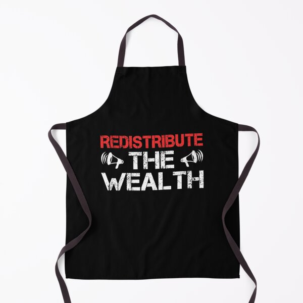 Item preview, redistribute The Wealth Anti Capitalist Quote Leftist Politics Protest designed and sold by sillyquestions.