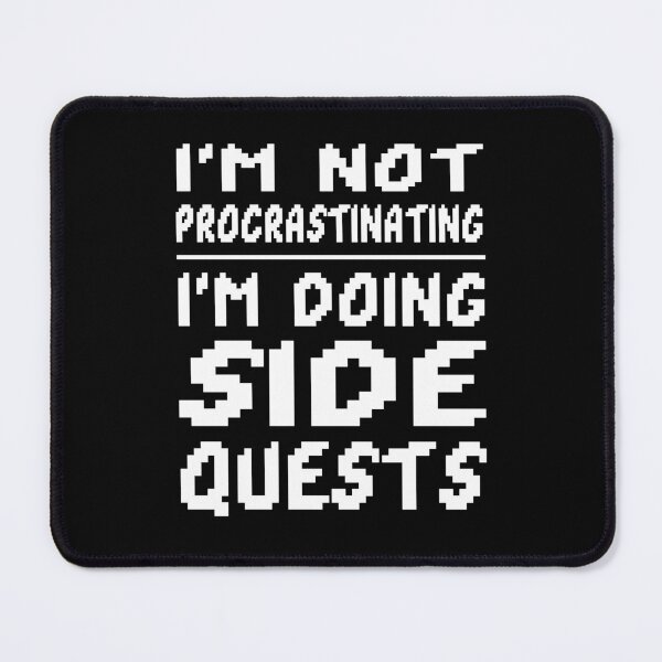 Item preview, Procrastinating Quote Funny Gamer Humor Laziness Quote designed and sold by sillyquestions.