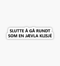 Stop going around like a f*** cliche - SKAM Sticker