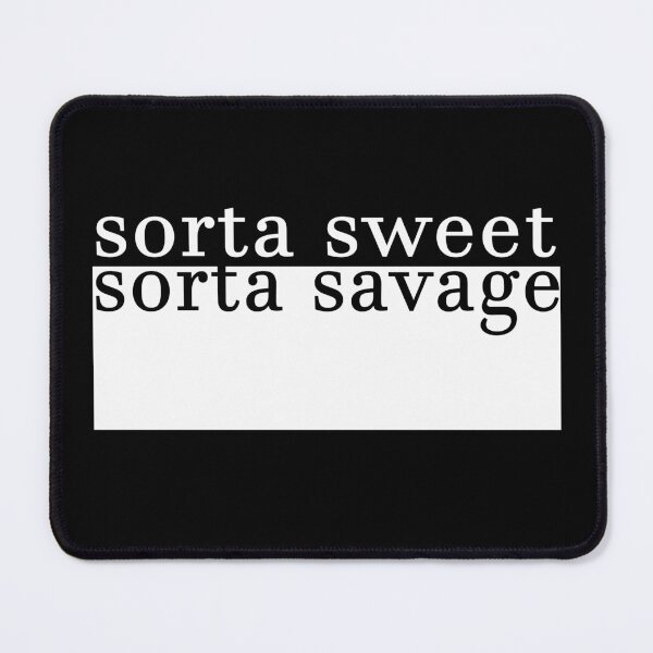 Item preview, Sorta Sweet Sorta Savage Cool Sassy Quote Style Fashion designed and sold by sillyquestions.
