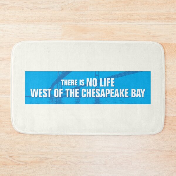 Item preview, There is no life west of the Chesapeake Bay designed and sold by scarrx.