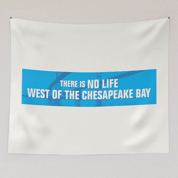 Item preview, There is no life west of the Chesapeake Bay designed and sold by scarrx.