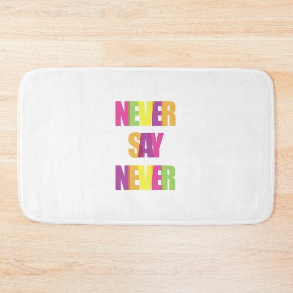 Item preview, Never Say Never designed and sold by Adidit.
