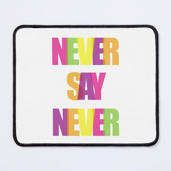 Item preview, Never Say Never designed and sold by Adidit.