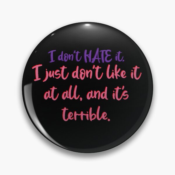 Item preview, I don’t hate it designed and sold by sinsvirtues.