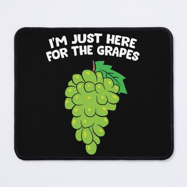 Artikelvorschau, Weintraube - I'm just here for the Grapes entworfen und verkauft von Mohja-Design.