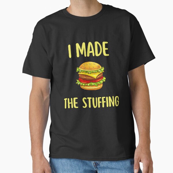 Item preview, i MADE THE STUFFING designed and sold by JUSTDOIT ⭐⭐⭐⭐⭐.