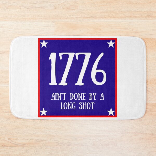 Item preview, 1776 Ain't Done By A Long Shot designed and sold by artistoutfitter.