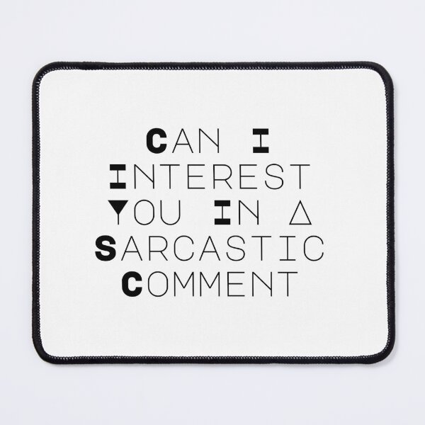 Item preview, Can I Interest You In A Sarcastic Comment designed and sold by Snorg  Tees ⭐⭐⭐⭐⭐.