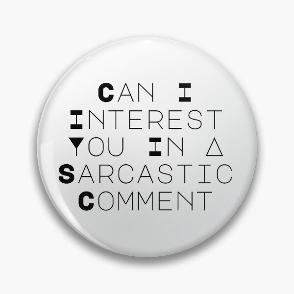 Item preview, Can I Interest You In A Sarcastic Comment designed and sold by Snorg  Tees ⭐⭐⭐⭐⭐.