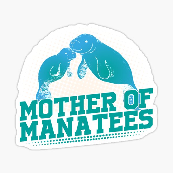 Mother of Manatees Sticker