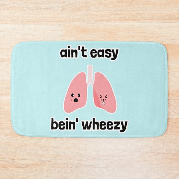 Item preview, Ain't Easy Bein' Wheezy designed and sold by Artsy-Chemist.