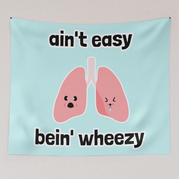 Item preview, Ain't Easy Bein' Wheezy designed and sold by Artsy-Chemist.