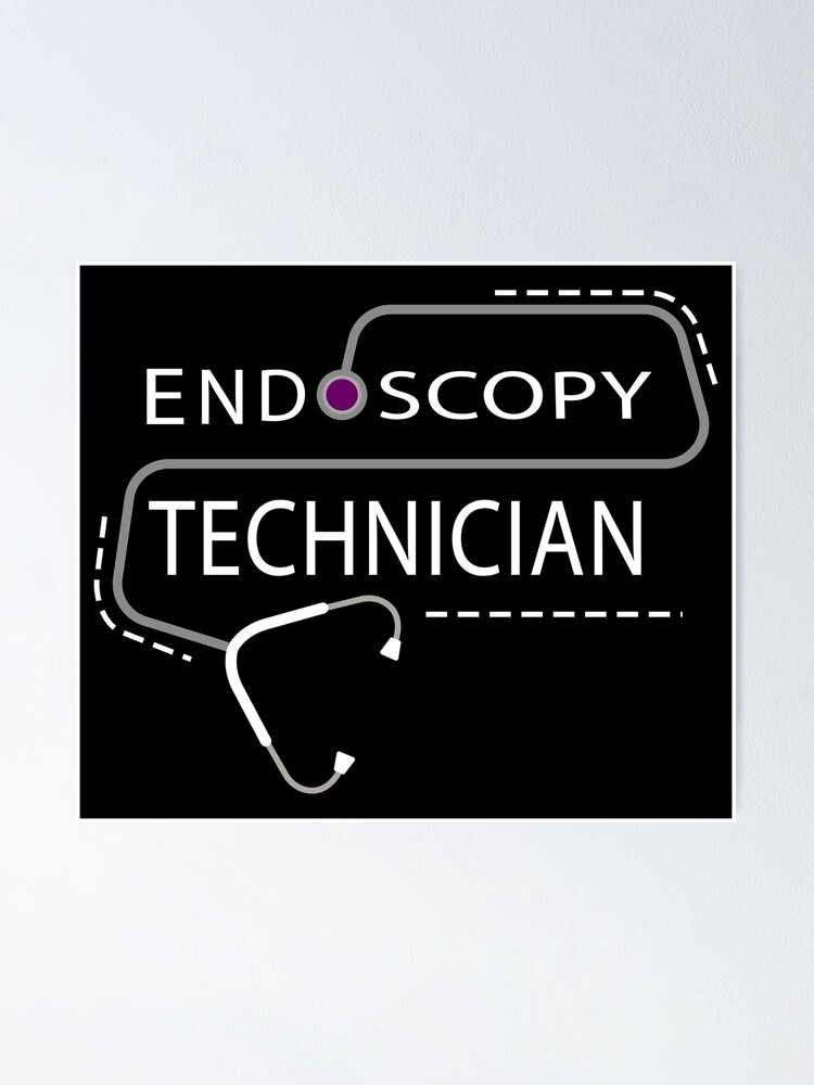 "Endoscopy Tech Endoscopy technicians GI technologists crew " Poster