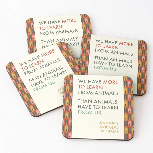 Item preview, We have more to learn from animals ... | Queer Eye Inspirational Quotes from Season 6 designed and sold by Maren Frances.