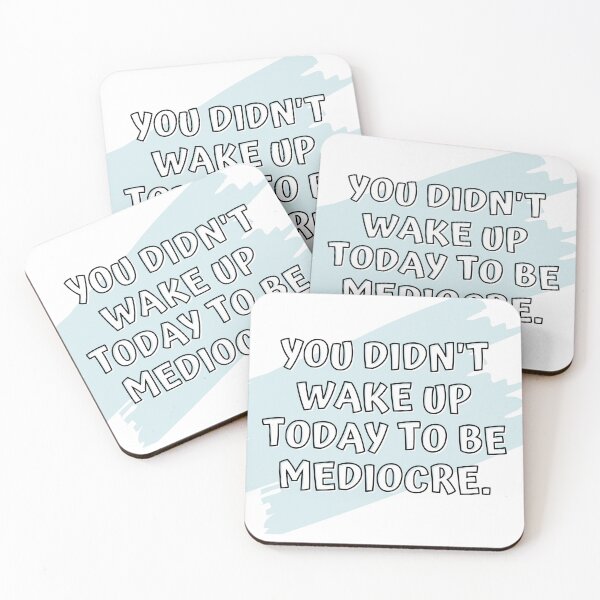 Item preview, You Didn't Wake Up Today To Be Mediocre designed and sold by Hear4theEars.