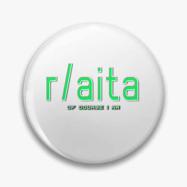 Item preview, AITA, of course I am. designed and sold by Insaneluck.