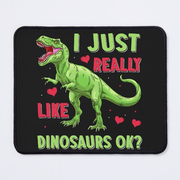 Item preview, I Just Really Like Dinosaurs Ok ? designed and sold by Yahzhani.