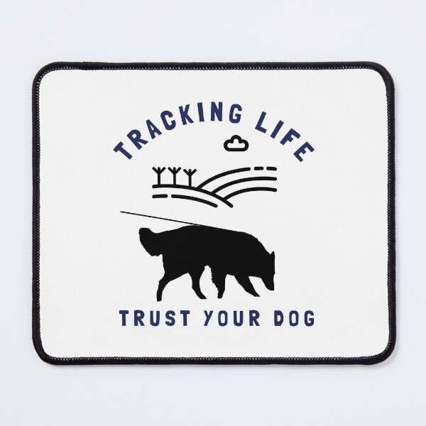 Item preview, Tracking Life, Trust Your Dog | Tracking Training Belgian Shepherd designed and sold by arlutai.