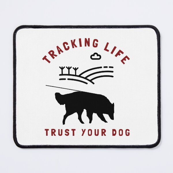 Item preview, Tracking Life, Trust Your Dog | Tracking Training Belgian Shepherd designed and sold by arlutai.