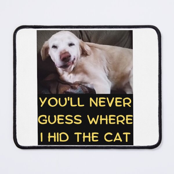 Item preview, You'll never guess where I hid the cat... designed and sold by Kevin Lehner.