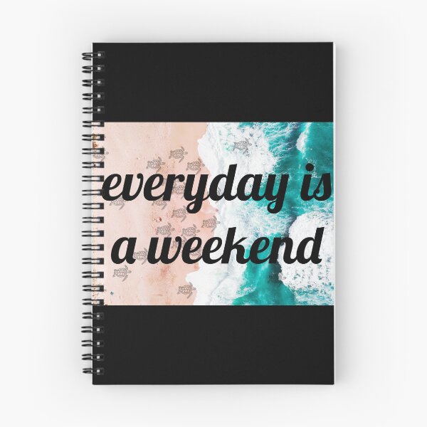 Item preview, Everyday is a weekend designed and sold by Laura-stbr.