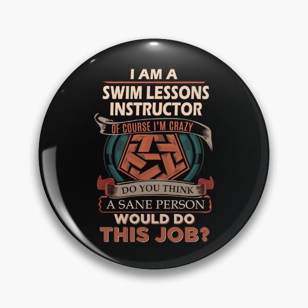 Item preview, Swim Lessons Instructor T Shirt - Sane Person Job Gift Item Tee designed and sold by vonnie38uo.