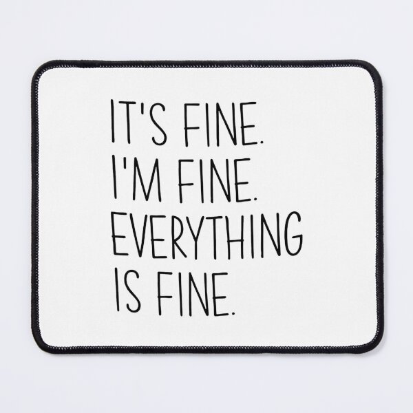 Item preview, Mom Coffee Mug White, It's Fine Everything Is Fine Funny Sarcasm Saying designed and sold by zacben.