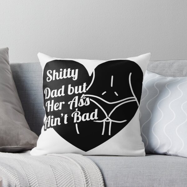 Item preview, Shitty Dad, Ass ain’t bad designed and sold by Caroline Olivier.