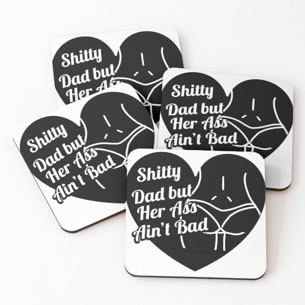 Item preview, Shitty Dad, Ass ain’t bad designed and sold by Caroline Olivier.