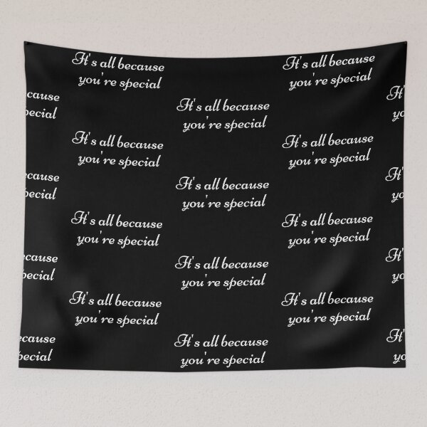 Item preview, It's all because you're special designed and sold by TrulyRested.
