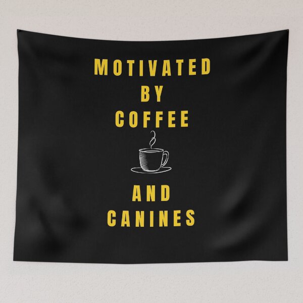 Item preview, MOTIVATED BY COFFEE AND CANINES Black AND YELLOW designed and sold by Hohohaxi.