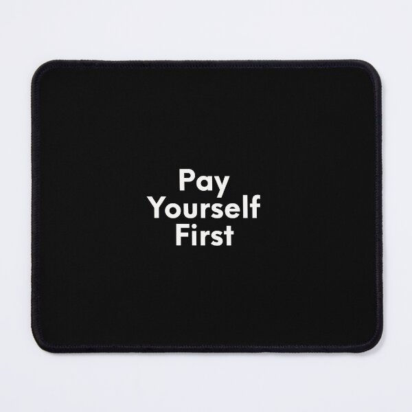 Item preview, Pay Yourself First Mindset designed and sold by JonasBakel.