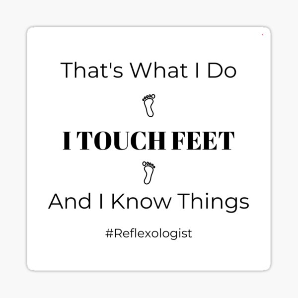 Item preview, That's what I do I touch feet and I know things designed and sold by Melissa Rioux.