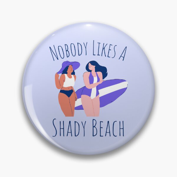 Item preview, Nobody Likes A Shady Beach Saying Pun Illustrated Colorful Characters designed and sold by WonkaDunkaDunk.