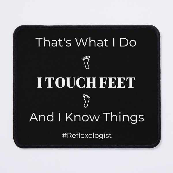 Item preview, That's what I do I touch feet and I know things designed and sold by Melissa Rioux.