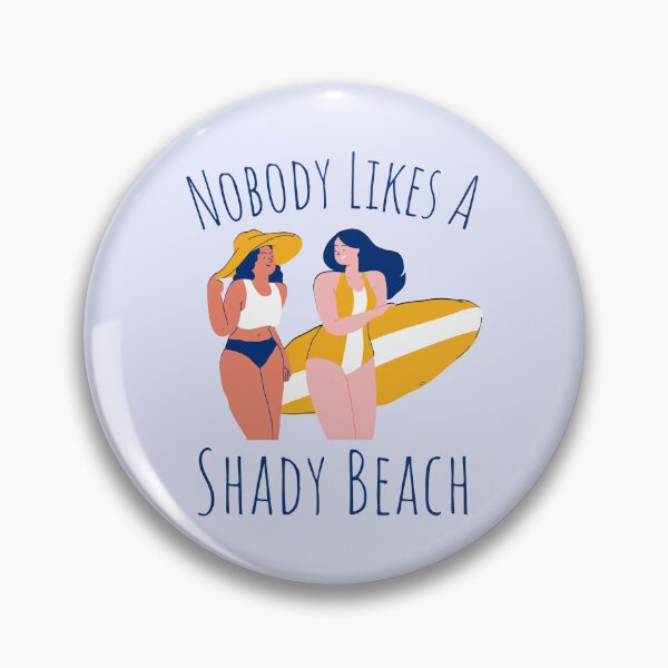 Item preview, Nobody Likes A Shady Beach Saying Pun Illustrated Colorful Characters designed and sold by WonkaDunkaDunk.