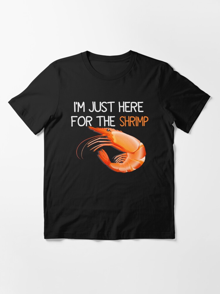 Mens I'm Just Here For The Shrimp Fishing Essential T-Shirt for Sale by  designreb