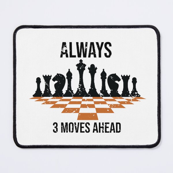 Item preview, always 3 moves ahead,funny chess lover quotes,chess game designed and sold by ourpretty.