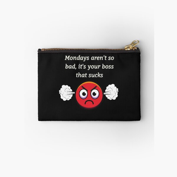 Item preview, Monday aren't so bad, it's your boss that sucks designed and sold by KokoDesigns145.