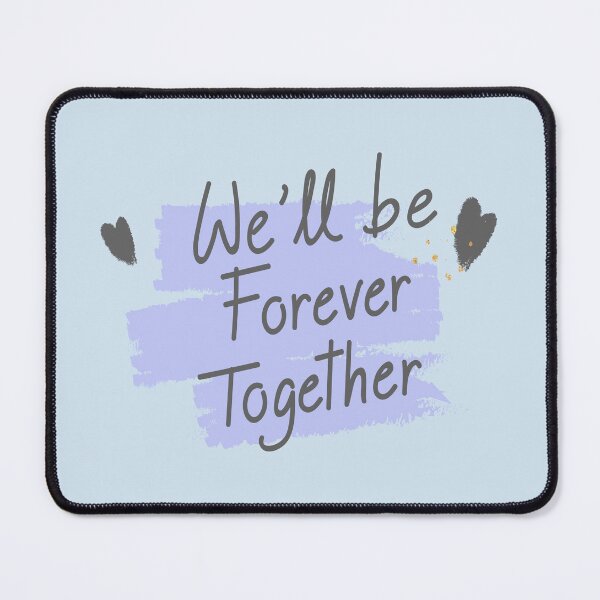 Item preview, We'll be Forever Together|Valentines day designed and sold by Touch of FEZ.