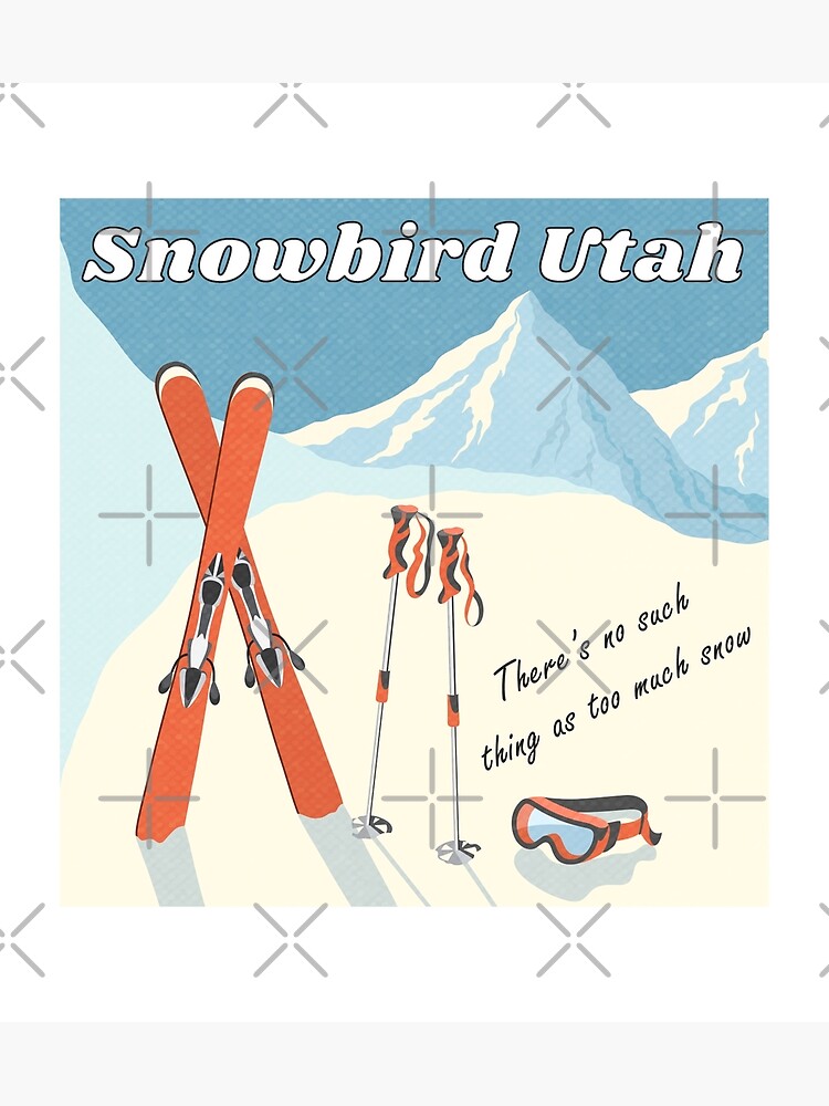Disover Snowbird Ski Resort Utah - Skis, Poles and Goggles with Quote Edition Premium Matte Vertical Poster