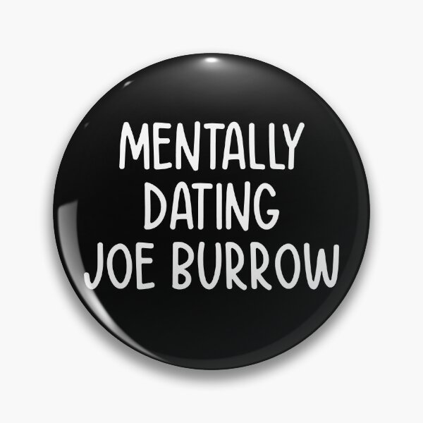 Item preview, Mentally Dating Joe Burrow designed and sold by TalkyHedgehog.