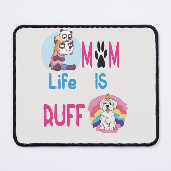 Item preview, Mom Life is ruff and Rough Sometimes designed and sold by GlassyDesigns.
