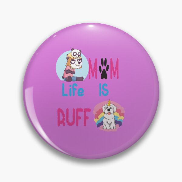 Item preview, Mom Life is ruff and Rough Sometimes designed and sold by GlassyDesigns.